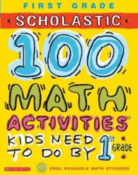 Paperback 100 Math Activities Kids Need to Do by 1st Grade Book
