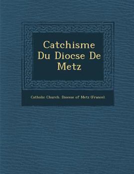 Paperback Cat Chisme Du Dioc Se de Metz [French] Book