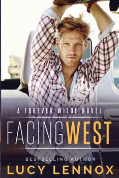 Paperback Facing West: A Forever Wilde Novel Book