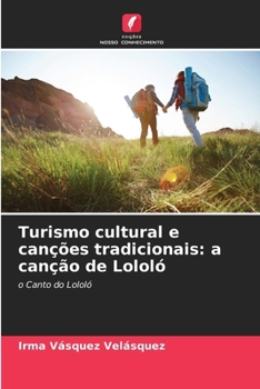 Paperback Turismo cultural e canções tradicionais: a canção de Lololó [Portuguese] Book