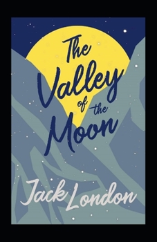 Paperback The Valley of the Moon Annotated Book