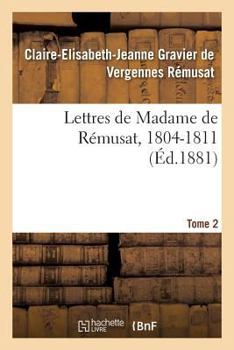 Paperback Lettres de Madame de Rémusat, 1804-1811. Tome 2 [French] Book