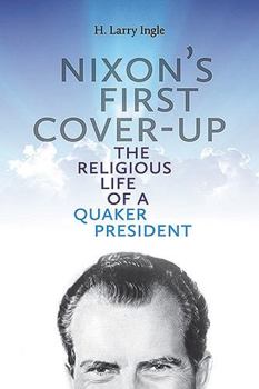 Hardcover Nixon's First Cover-Up: The Religious Life of a Quaker President Book