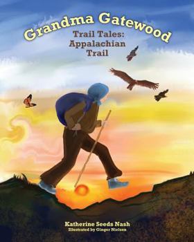 Paperback Grandma Gatewood - Trail Tales: Appalachian Trail Book