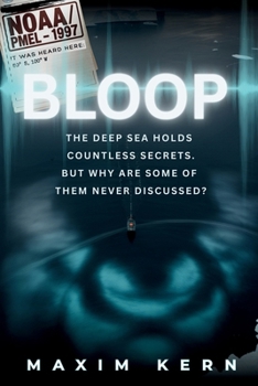 Paperback Bloop: The Deep Sea Mystery That Science Still Can't Explain Book