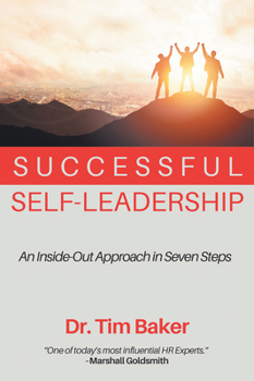Paperback Successful Self-Leadership: An Inside-Out Approach in Seven Steps Book