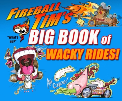 Hardcover Fireball Tim's Big Book of Wacky Rides! Book