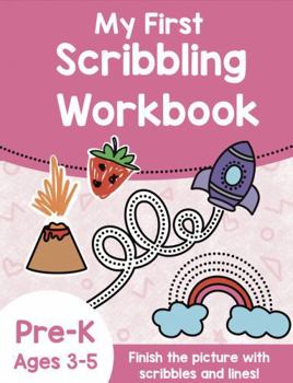 Paperback My First Scribbling Book Toddler Fine Motor Workbook Pencil Control and Tracing (Growing Writers Workbooks) Book