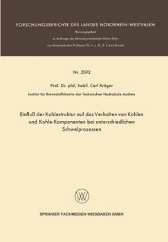 Paperback Einfluß Der Kohlestruktur Auf Das Verhalten Von Kohlen Und Kohle-Komponenten Bei Unterschiedlichen Schwelprozessen [German] Book