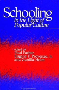 Paperback Schooling in the Light of Popular Culture Book