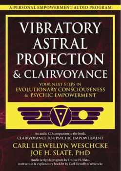 Audio CD Vibratory Astral Projection & Clairvoyance: Your Next Steps in Evolutionary Consciousness & Psychic Empowerment Book