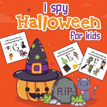 Paperback I Spy Halloween For Kids: Picture Riddles For Kids Ages 2-6 Fall Season For Toddlers + Kindergarteners Fun Guessing Game Book