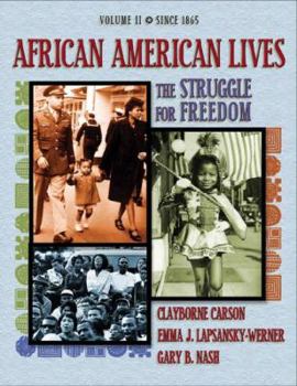 Paperback African American Lives: Volume 2: The Struggle for Freedom Book