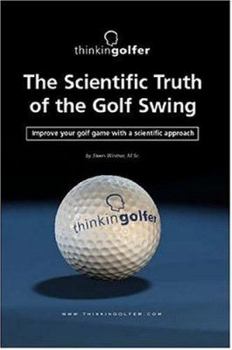 Paperback The Scientific Truth of the Golf Swing Book