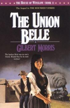 The Union Belle: 1867 (The House of Winslow) - Book #11 of the House of Winslow