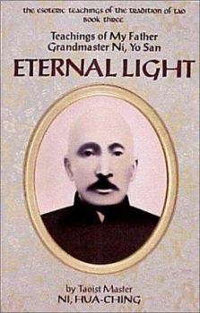 Paperback Eternal Light: Teachings of My Father Grandmaster Ni, Yo San Book