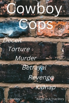 Paperback Cowboy Cops: Based on a True Story Book