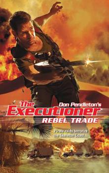 Rebel Trade - Book #402 of the Mack Bolan the Executioner