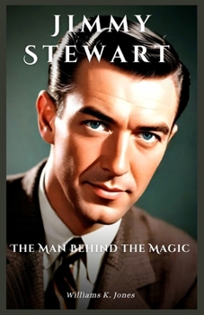 Paperback Jimmy Stewart: The Man Behind the Magic Book