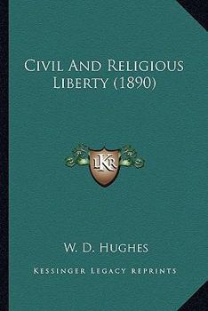 Paperback Civil And Religious Liberty (1890) Book