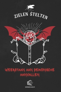 Zielen Stelten: Weerstaan aan Demonische Aanvallen