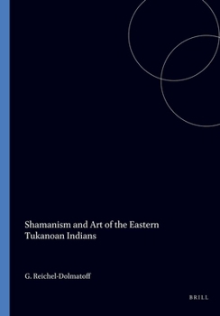 Paperback Shamanism and Art of the Eastern Tukanoan Indians Book