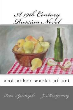 Paperback A 19th Century Russian Novel: and other works of art Book