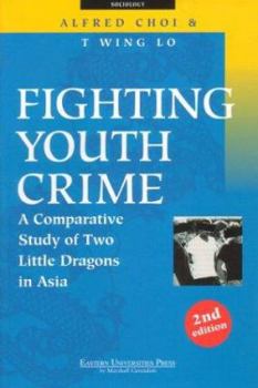 Paperback Fighting Youth Crime: A Comparative Study of Two Little Dragons in Asia Book