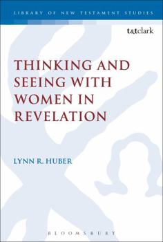 Paperback Thinking and Seeing with Women in Revelation Book