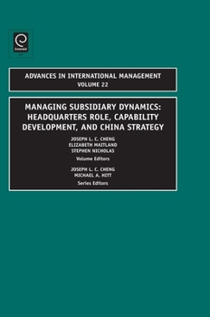 Hardcover Managing Subsidiary Dynamics: Headquarters Role, Capability Development, and China Strategy Book