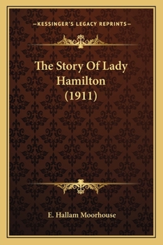 Paperback The Story Of Lady Hamilton (1911) Book