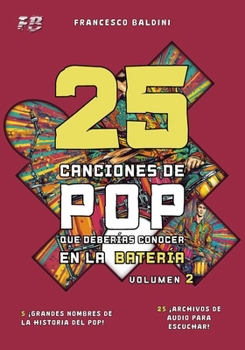 Paperback 25 CANCIONES DE POP QUE DEBERÍAS CONOCER EN LA BATERÍA (Volumen 2): [Spanish Edition] [Spanish] Book