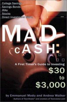 Paperback Mad Cash: A First Timer's Guide to Investing $30 to $3,000 Book