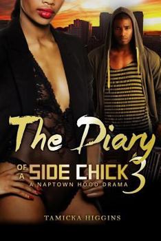 Paperback The Diary of a Side Chick 3: A Naptown Hood Drama Book