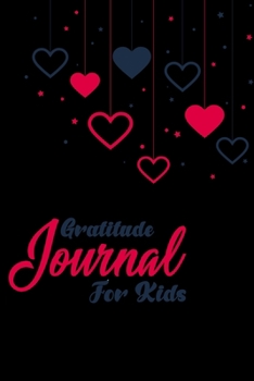 Paperback Gratitude Journal for Kids: Children happiness notebook (Stocking Stuffer Gift Ideas) 120 Pages 6 x 0.2 x 9 inches Book