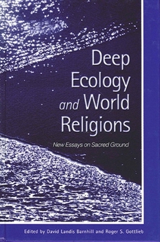 Paperback Deep Ecology and World Religions: New Essays on Sacred Ground Book