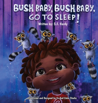 Hardcover Bush Baby, Bush Baby, Go To Sleep! Book