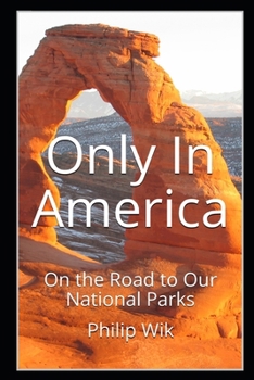 Paperback Only In America: On the Road to Our National Parks Book