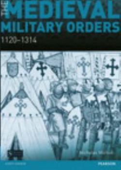 Paperback The Medieval Military Orders: 1120-1314 Book