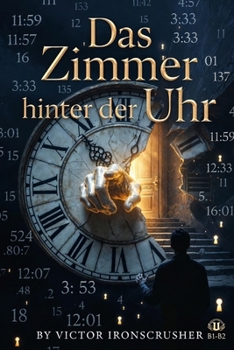 Das Zimmer hinter der Uhr: A German Graded Reader of Mystery, Memory, and Time: An Intermediate Novel for Language Learners (Level B1-B2) (German Edition)