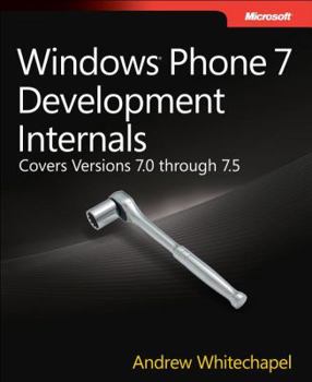 Paperback Windows Phone 7 Development Internals: Covers Windows Phone 7 and Windows Phone 7.5 Book