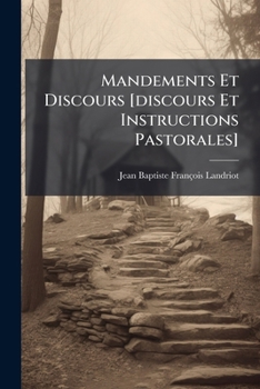 Paperback Mandements Et Discours [discours Et Instructions Pastorales]: 1856-1860... [French] Book