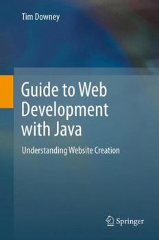 Paperback Guide to Web Development with Java: Understanding Website Creation Book