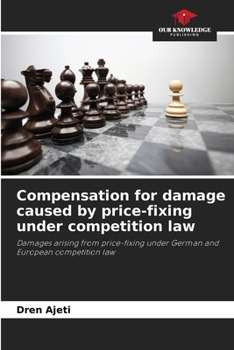 Paperback Compensation for damage caused by price-fixing under competition law Book