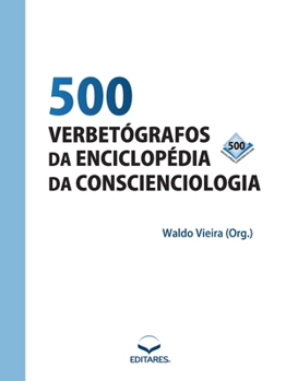 Paperback 500 Verbetógrafos da Enciclopédia da Conscienciologia [Portuguese] Book