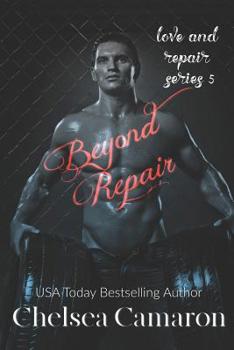 Beyond Repair - Book #3 of the Love & Repair