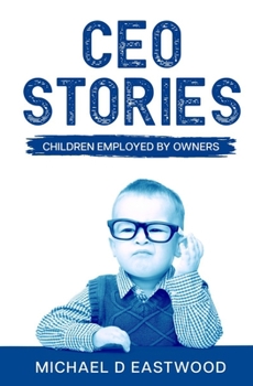 Paperback CEO-Stories: Children Employed by Owners Book