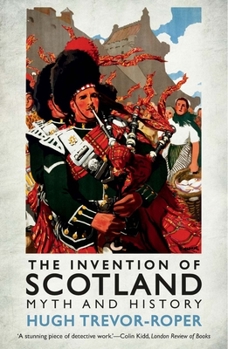 Paperback The Invention of Scotland: Myth and History Book