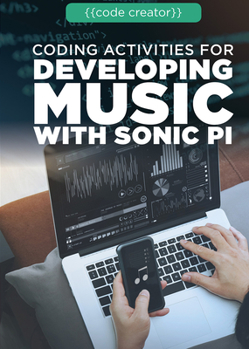 Paperback Coding Activities for Developing Music with Sonic Pi Book