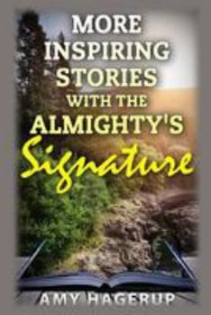 Paperback More Inspiring Stories with the Almighty's Signature Book